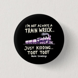 Ik ben niet altijd een treinramp, grapje, Toot Too Ronde Button 3,2 Cm