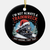 Ik ben niet altijd een treinwrak grappig kerstspee keramisch ornament (Voorkant)