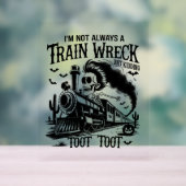 Ik ben niet altijd een treinwrak Halloween Acryl Bord (Neutraal)
