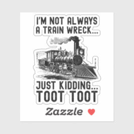 Ik ben niet altijd een treinwrak hoor grapje sticker