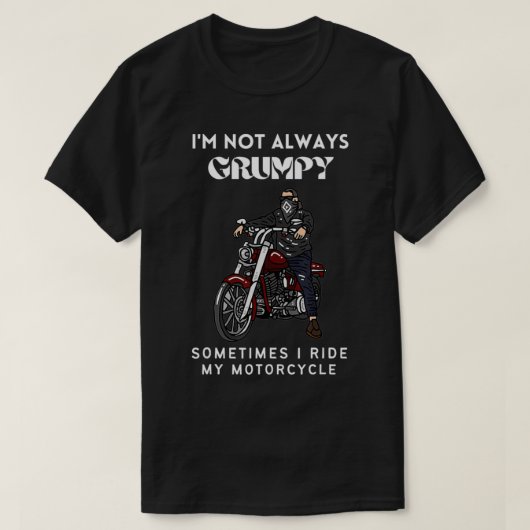 Ik ben niet altijd erg vaak dat ik mijn Motorcyc r T-shirt (Design voorkant)