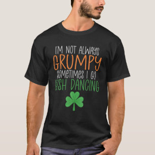 Ik ben niet altijd knorrig Soms ga ik Ierse stepda T-shirt