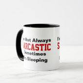 Ik ben niet altijd sarcastisch mok (Voorkant links)