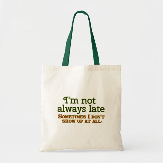 Ik ben niet altijd te laat tote bag (Voorkant)