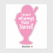 Ik ben niet altijd zo lief, Ice Cream Sundae Sticker (Vel)