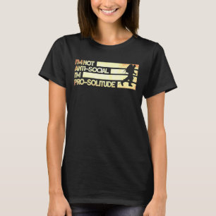 Ik ben niet anti-sociaal ik ben Pro Solitude Campi T-shirt