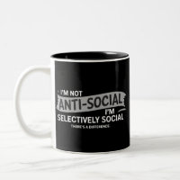Ik ben niet anti-sociaal, ik ben selectief sociaal