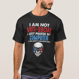 Ik ben niet anti-sociaal ik geef de voorkeur aan m t-shirt
