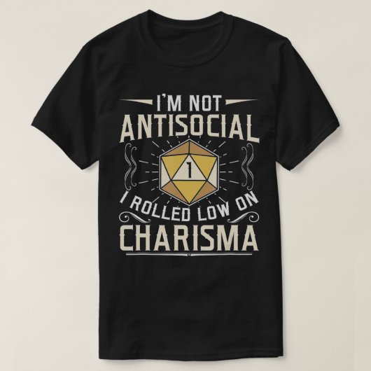 Ik ben niet antisociaal en ik ben laag op Charisma T-shirt (Design voorkant)