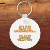 Ik ben niet arrogant sleutelhanger (Voorkant)