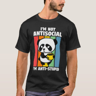 Ik ben niet asociaal Ik ben een anti stom panda-di T-shirt