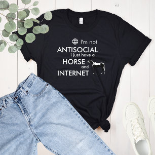 Ik ben niet asociaal, ik heb een paard en internet t-shirt