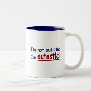 Ik ben niet Autistisch, ik ben Autastisch. (Autism Tweekleurige Koffiemok