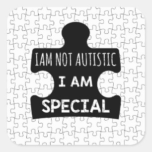 Ik ben niet autistisch, ik ben speciaal vierkante sticker