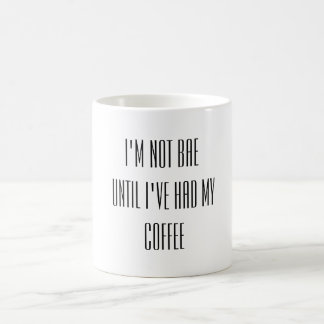 Ik ben niet bae tot ik mijn koffie heb gehad koffiemok