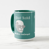 Ik ben niet Bald, ik ben Follickley Challenged Mok (Voorkant links)