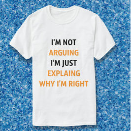 Ik ben niet bang, alleen maar uitleggen t-shirt