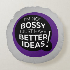 "Ik ben niet bang dat ik alleen maar betere ideeën Rond Kussen