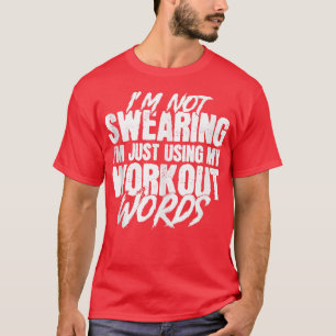 Ik ben niet bang dat ik alleen maar mijn werkuitwo t-shirt
