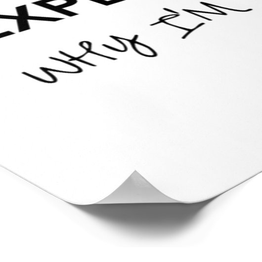 Ik ben niet bang dat ik alleen maar uitleg waarom  poster (Hoek)