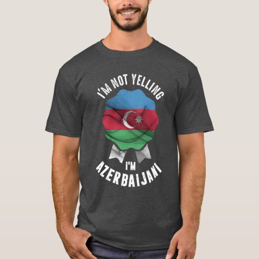 Ik ben niet bang dat ik Azerbeidzjaans ben T-shirt (Voorkant)