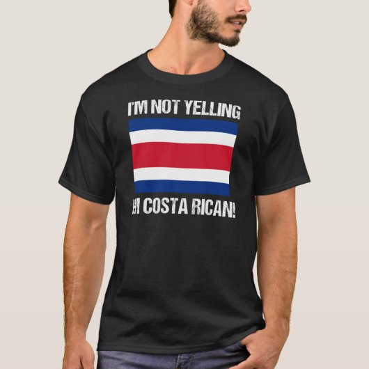 Ik ben niet bang dat ik Costa Ricaans ben. T-shirt (Voorkant)