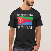 Ik ben niet bang dat ik Eritrees ben. T-shirt (Voorkant)