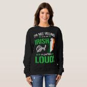Ik ben niet bang dat ik Irish Funny St Patrick's D Trui (Voorkant volledig)