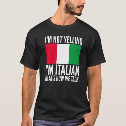 Ik ben niet bang dat ik Italiaans ben Hilarious Th T-shirt (Voorkant)
