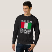 Ik ben niet bang dat ik Italiaans ben Hilarious Th Trui (Voorkant volledig)