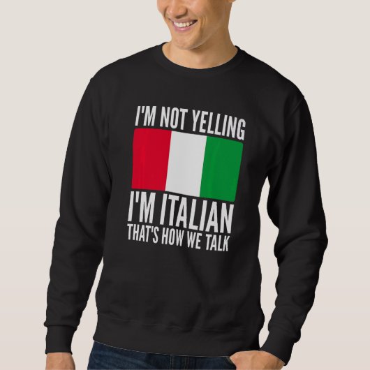 Ik ben niet bang dat ik Italiaans ben Hilarious Th Trui (Voorkant)