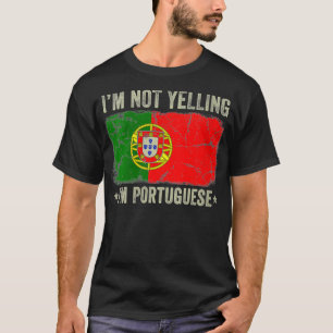 Ik ben niet bang dat ik Portugees ben Fla T-shirt