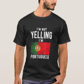 Ik ben niet bang dat ik Portugese familie ben T-shirt (Voorkant)