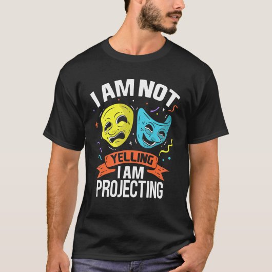 Ik ben niet bang dat ik theaterkostuum T projectee T-shirt (Voorkant)