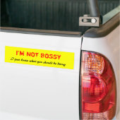 Ik ben niet bazig grappig baas bumper sticker (Op Truck)