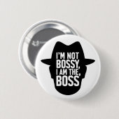 Ik ben niet bazig, ik ben de baas ronde button 5,7 cm (Voorkant /achterkant)