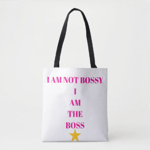 Ik ben niet bazig, ik ben de baas – Stout Statemen Tote Bag