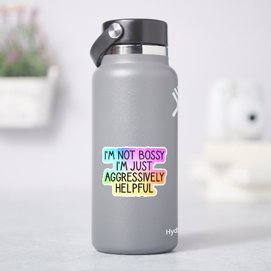 Ik ben niet bazig, ik ben gewoon agressief behulpz sticker (HydroFlask)
