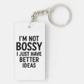 "Ik ben niet bazig, ik heb gewoon betere ideeën" H Sleutelhanger (achterkant)