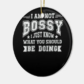 Ik ben niet bazig, ik weet gewoon wat je moet doen keramisch ornament (Links)