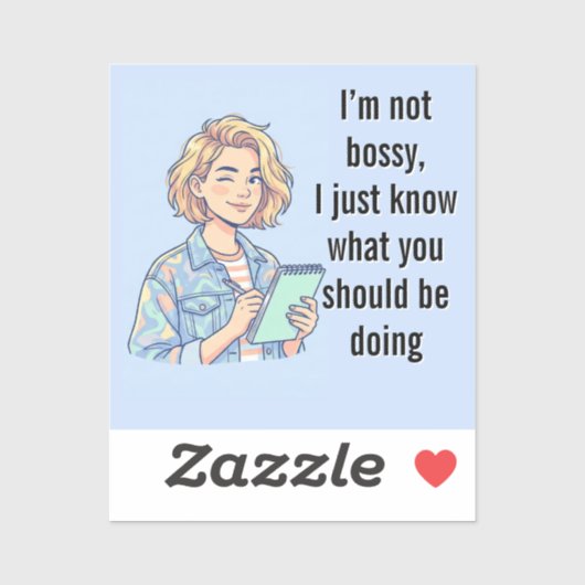 Ik ben niet bazig, ik weet gewoon wat je zou moete sticker (Vel)