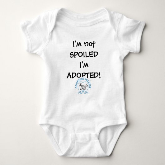 Ik ben niet bedorven dat ik geadopteerd ben! sjabl romper (Voorkant)