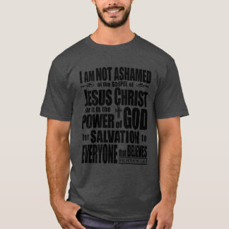 Ik ben NIET beschaamd voor het evangelie van Jezus T-shirt