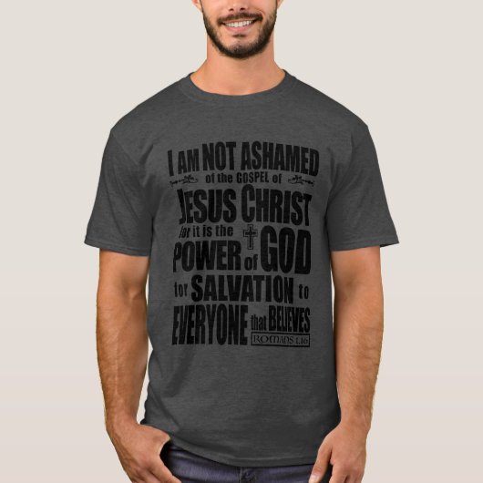 Ik ben NIET beschaamd voor het evangelie van Jezus T-shirt (Voorkant)