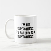 Ik ben niet bijgelovig koffiemok (Links)