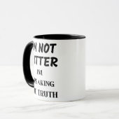 IK BEN NIET BITTER, IK SPREEK DE WAARHEID MOK (Voorkant links)