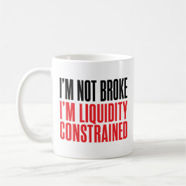 Ik Ben Niet Blut Ik Heb Eenvoudig Een Liquiditeits Koffiemok