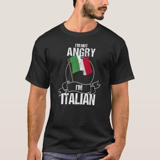 Ik ben niet boos dat ik Italiaans  ben. T-shirt (Voorkant)