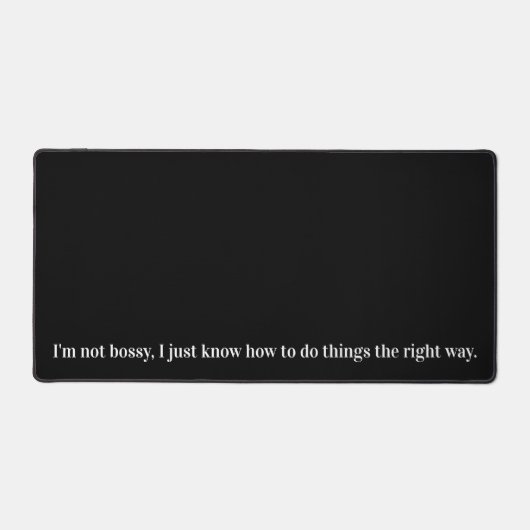 Ik ben niet Bossy grappig Bureaumat (Voorkant)