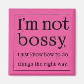 Ik ben niet bossy grappig magneet (Voorkant)